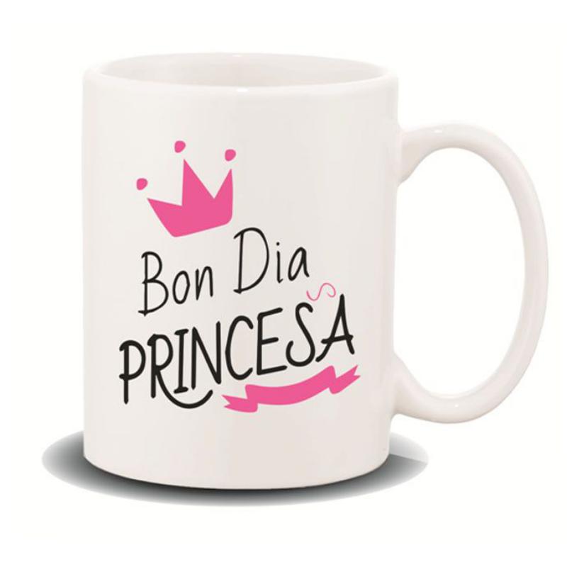 TAZA CERAMICA con mensaje "Bon dia Princesa".