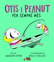 OTIS I PEANUT. PER SEMPRE MÉS