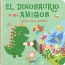 El dinosaurio y sus amigos