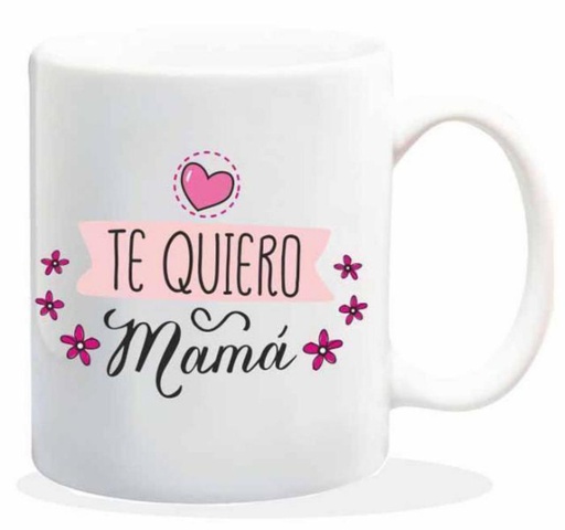 [HL-002] TAZA CERAMICA con mensaje "Te quiero Mama".