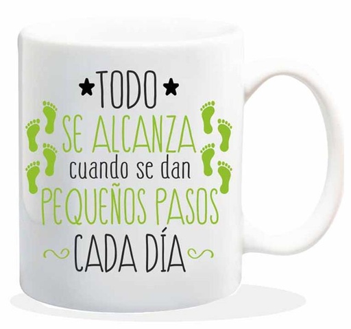 [HL-138] TAZA CERAMICA con Mensaje. Modelo "Todo se Alcanza cuando...".