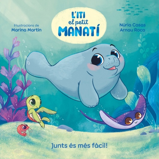[9788448870645] Iti, el petit manatí - Junts és més fàcil!